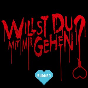 Listen to Willst du mit mir gehen? (Explicit) song with lyrics from Sudden