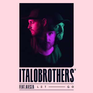 收聽Italobrothers的Let Go歌詞歌曲
