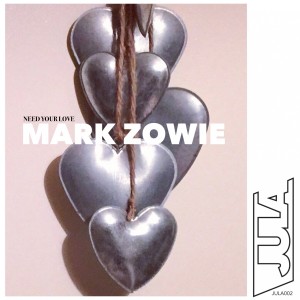 收聽Mark Zowie的Need Your Love (Axel Doorman Givin' Love Remix)歌詞歌曲