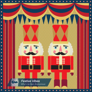 ดาวน์โหลดและฟังเพลง Festive Vibes พร้อมเนื้อเพลงจาก Why's Up
