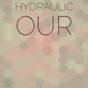 Album Hydraulic Our oleh Various