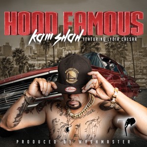 Kam Shah的專輯Hood Famous (feat. Lydia Caesar)