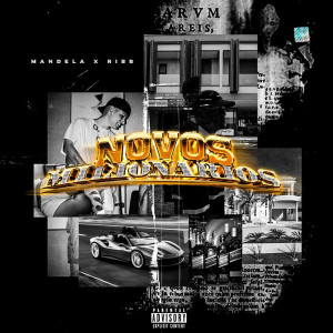 Dengarkan lagu Novos Milionários (Explicit) nyanyian Mandela dengan lirik