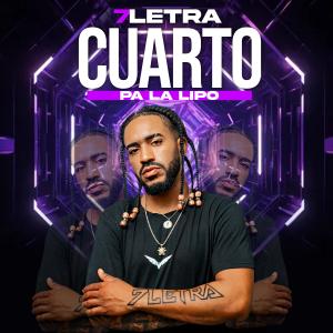 收聽7Letra的Cuarto Pa La Lipo歌詞歌曲