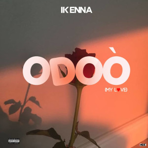 Album Odoò (My Love) (Explicit) from Ikenna
