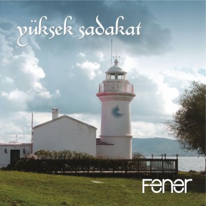 Yüksek Sadakat的专辑Fener