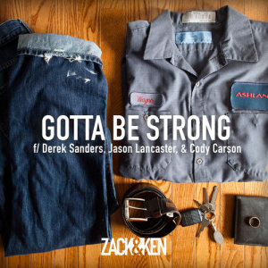 收聽Zack & Ken的Gotta Be Strong歌詞歌曲