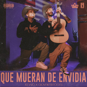 Que Mueran De Envidia (feat. Giovakartoons) (Explicit) dari KEVVO