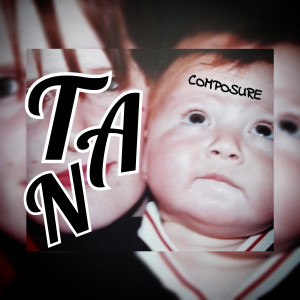 Album Composure (Explicit) from Tan