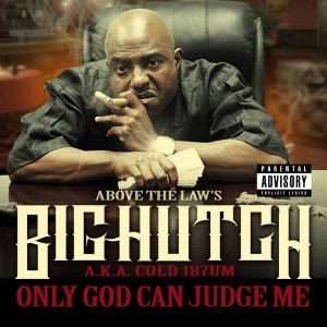 Big Hutch的專輯Only God Can Judge Me