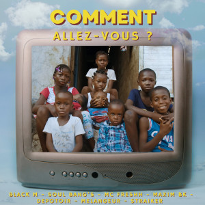 Black M的專輯COMMENT ALLEZ-VOUS ?