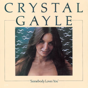 Crystal Gayle的專輯Somebody Loves You