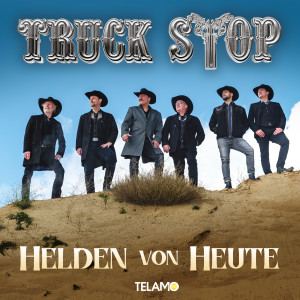Truck Stop的專輯Helden von Heute