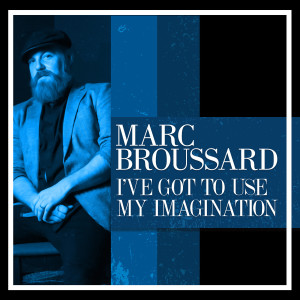 Album I've Got To Use My Imagination from Marc Broussard