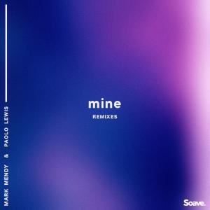 Listen to Mine (feat. Paolo Lewis) [Le Boeuf Remix] (Le Boeuf Remix) song with lyrics from Mark Mendy