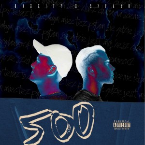 Album 500 (Explicit) oleh Szpaku