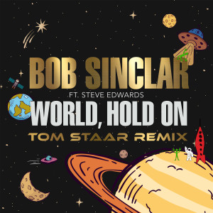 Album World Hold On (Tom Staar Remix) from Steve Edwards