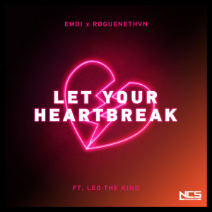 收聽Leo The Kind的Let Your Heartbreak歌詞歌曲