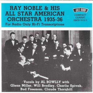 อัลบัม Ray Noble & His All Star American Orchestra, 1935 - 36 ศิลปิน Ray Noble & His Orchestra