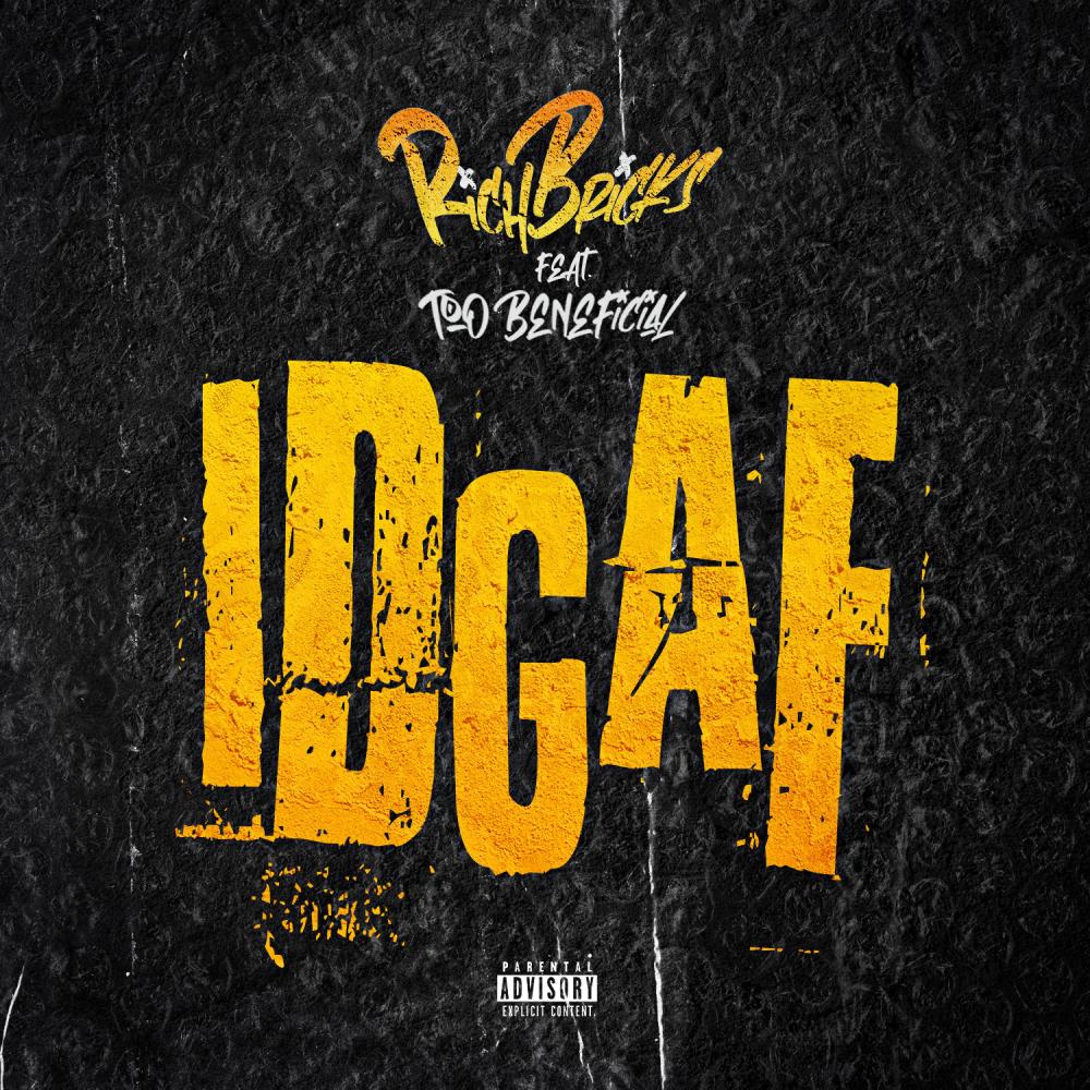 IDGAF (feat. Too Beneficial) (Explicit)