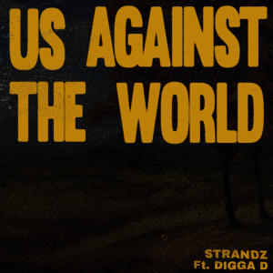 收聽Strandz的Us Against the World (Remix|Explicit)歌詞歌曲