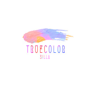 Listen to 트루컬러 song with lyrics from Silla