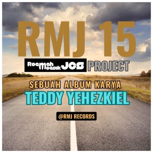 Album RMJ 15 PROJECT - TEDDY YEHEZKIEL from Teddy Yehezkiel