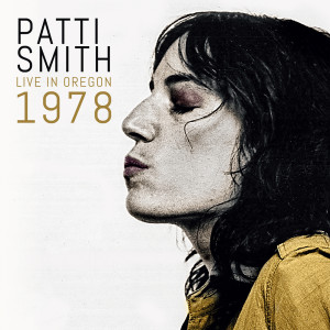 Album Live In Oregon 1978 (Explicit) oleh Patti Smith