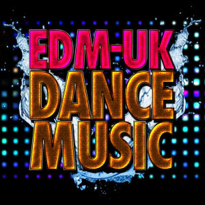 EDM Uk Dance Music