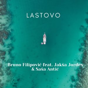 Dengarkan lagu Lastovo nyanyian Bruno Filipović dengan lirik
