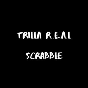 Dengarkan lagu Scrabble (Explicit) nyanyian trilla r.e.a.l dengan lirik