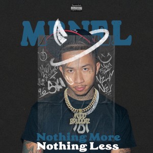 MBNEL的專輯Nothing More Nothing Less (Explicit)