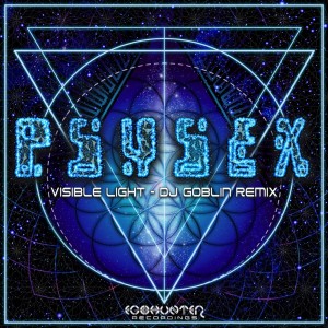 Album Visible Light (DJ Goblin Remix) from Psysex