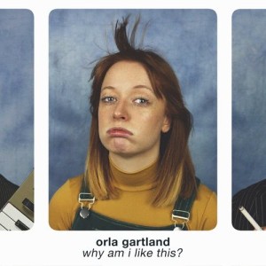 收聽Orla Gartland的Why Am I Like This?歌詞歌曲