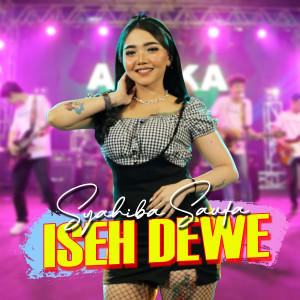 Listen to Iseh Dewe song with lyrics from Syahiba Saufa