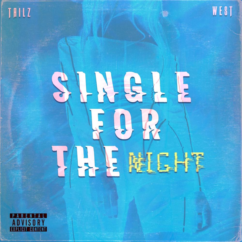 Single for the Night (feat. West) (Explicit)
