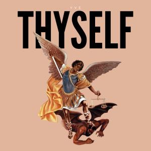 收聽Yve的Thyself (Explicit)歌詞歌曲