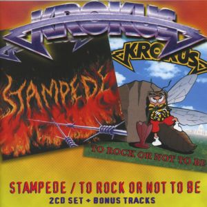 Album Stampede / To Rock Or Not To Be from Krokus