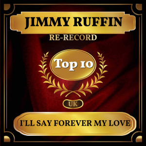 Album I'll Say Forever My Love (UK Chart Top 40 - No. 7) from Jimmy Ruffin
