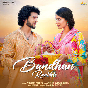 Listen to Bandhan Raakhle song with lyrics from Vikram Pannu
