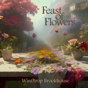 อัลบัม Feast of Flowers ศิลปิน Winthrop Brookhouse