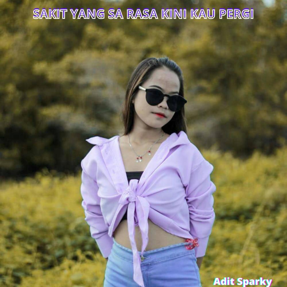SAKIT YANG SA RASA Kini Kau Pergi