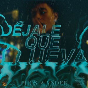 Listen to Déjale que llueva (Explicit) song with lyrics from Phos