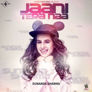ดาวน์โหลดและฟังเพลง Jaani Tera Naa พร้อมเนื้อเพลงจาก Sunanda Sharma