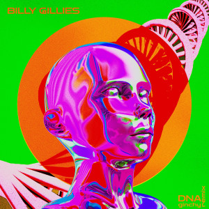 Billy Gillies的專輯DNA (Loving You) [feat. Hannah Boleyn] [Ginchy Remix]