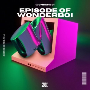 WonderBoi的專輯Episode of Wonderboi (Explicit)