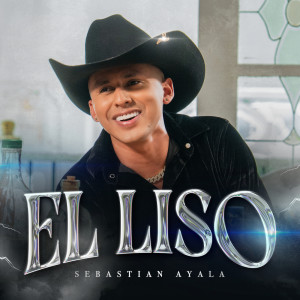 Dengarkan lagu El Liso nyanyian Sebastian Ayala dengan lirik