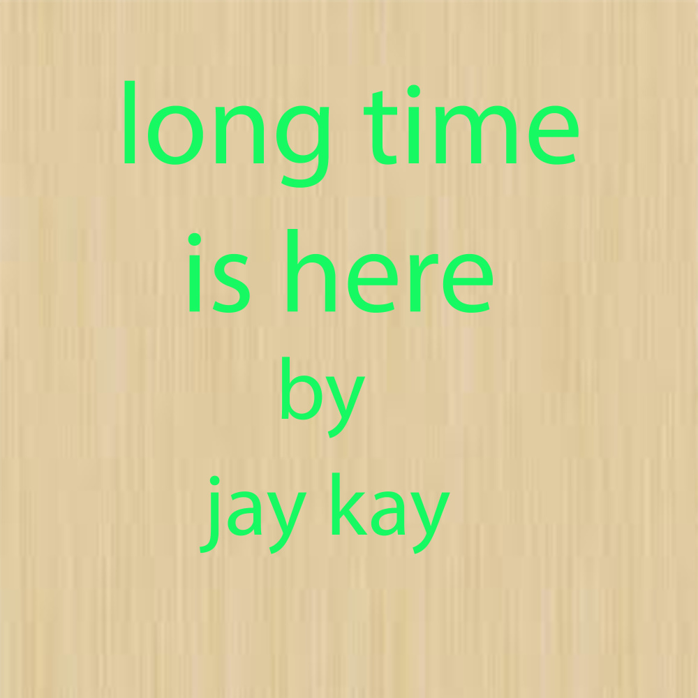 long time is here