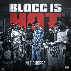 收聽NLE Choppa的BLOCC IS HOT (Explicit)歌詞歌曲