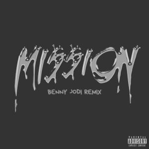 Mission (Benny Jodi Remix) (Explicit) dari Oz The Oddz
